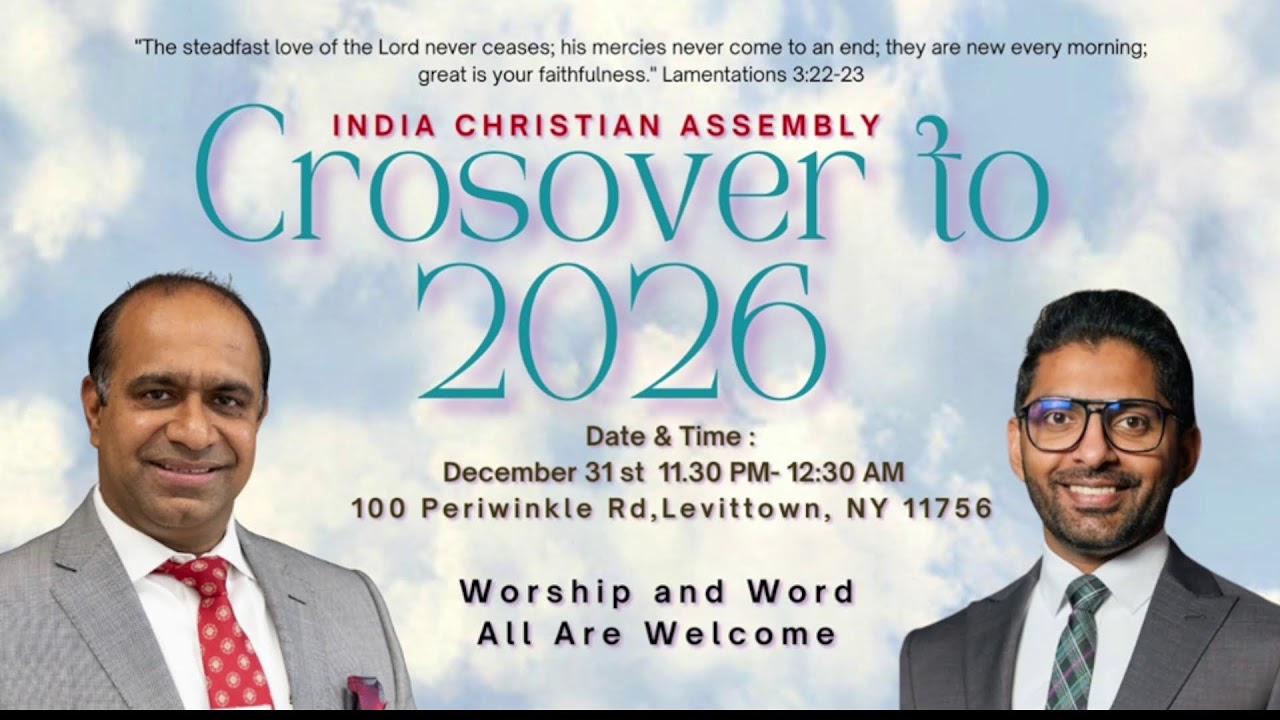 INDIA CHRISTIAN ASSEMBLY || NYICA.ORG || CROSSOVER SERVICE TO 2026 || MESSAGE || 12/31/2025/ || LIVE
