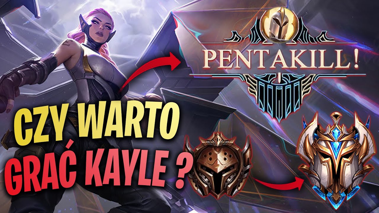 KAYLE zrobi z ciebie lepszego gracza ?