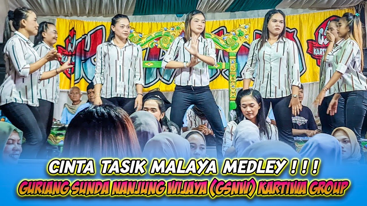 CINTA TASIK MALAYA MEDLEY BAJIDORAN❗️❗️❗️|| JAIPONG BAJIDORAN || GSNW KARTIWA GROUP SUBANG❗️❗️❗️