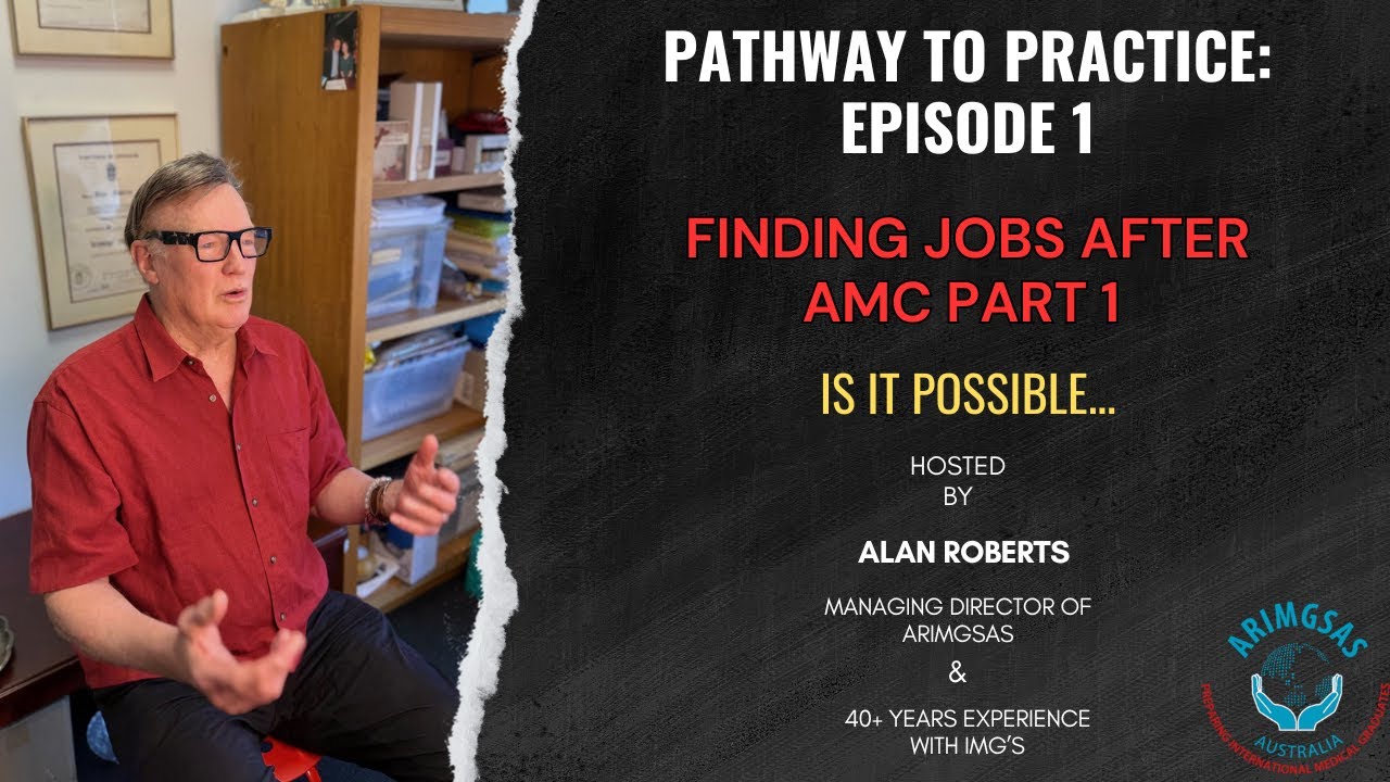 Pathways To Practice (EP 1): Finding Jobs After AMC Part 1