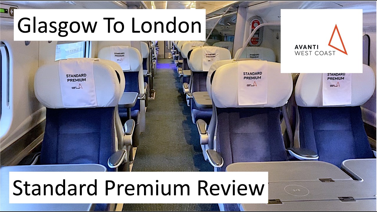 Avanti West Coast Standard Premium Review - Glasgow To London Journey - Is It Worth The Upgrade?