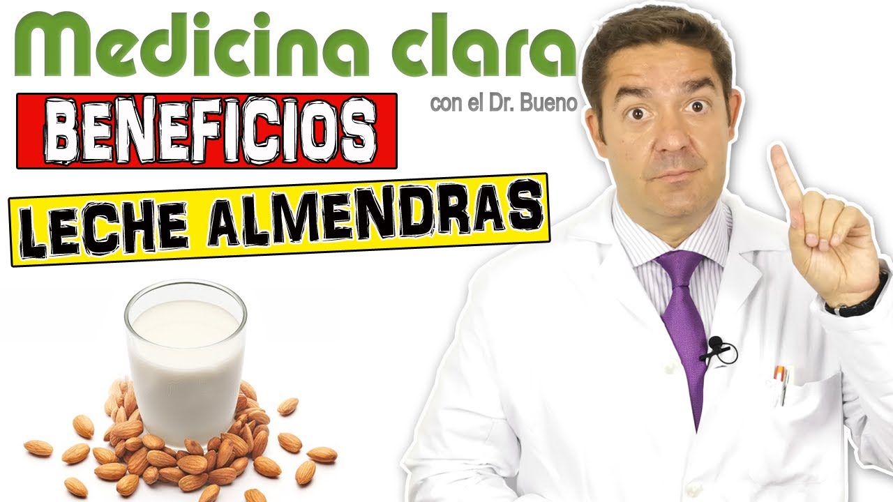 BENEFICIOS de la LECHE de ALMENDRAS | APTO para INTOLERANTES a LACTOSA Y VEGANOS | Medicina Clara