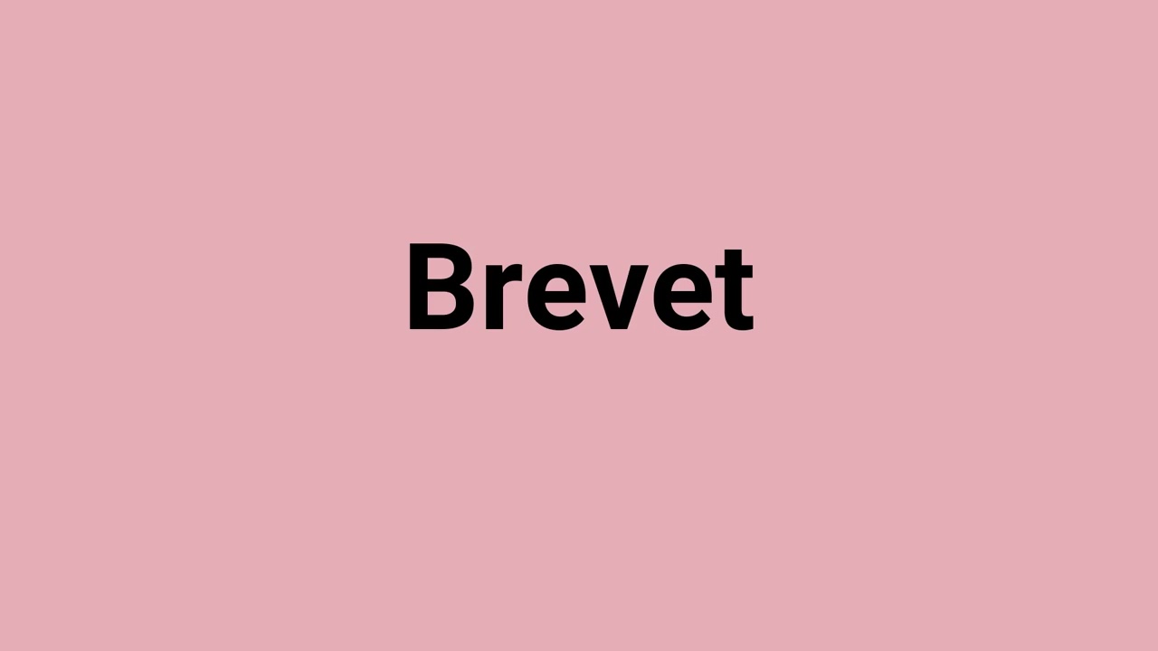 'Brevet' Meaning and Pronunciation