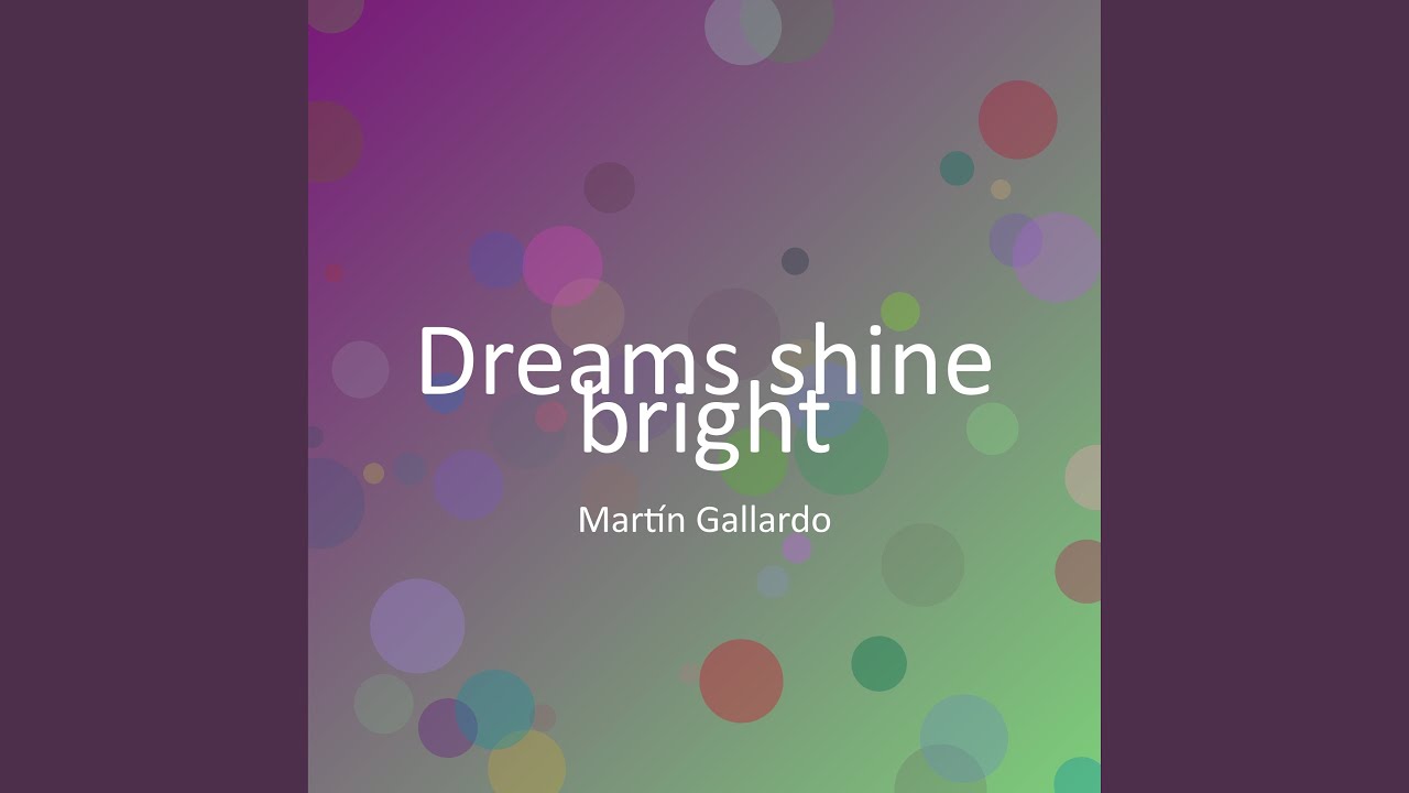 Dreams shine bright