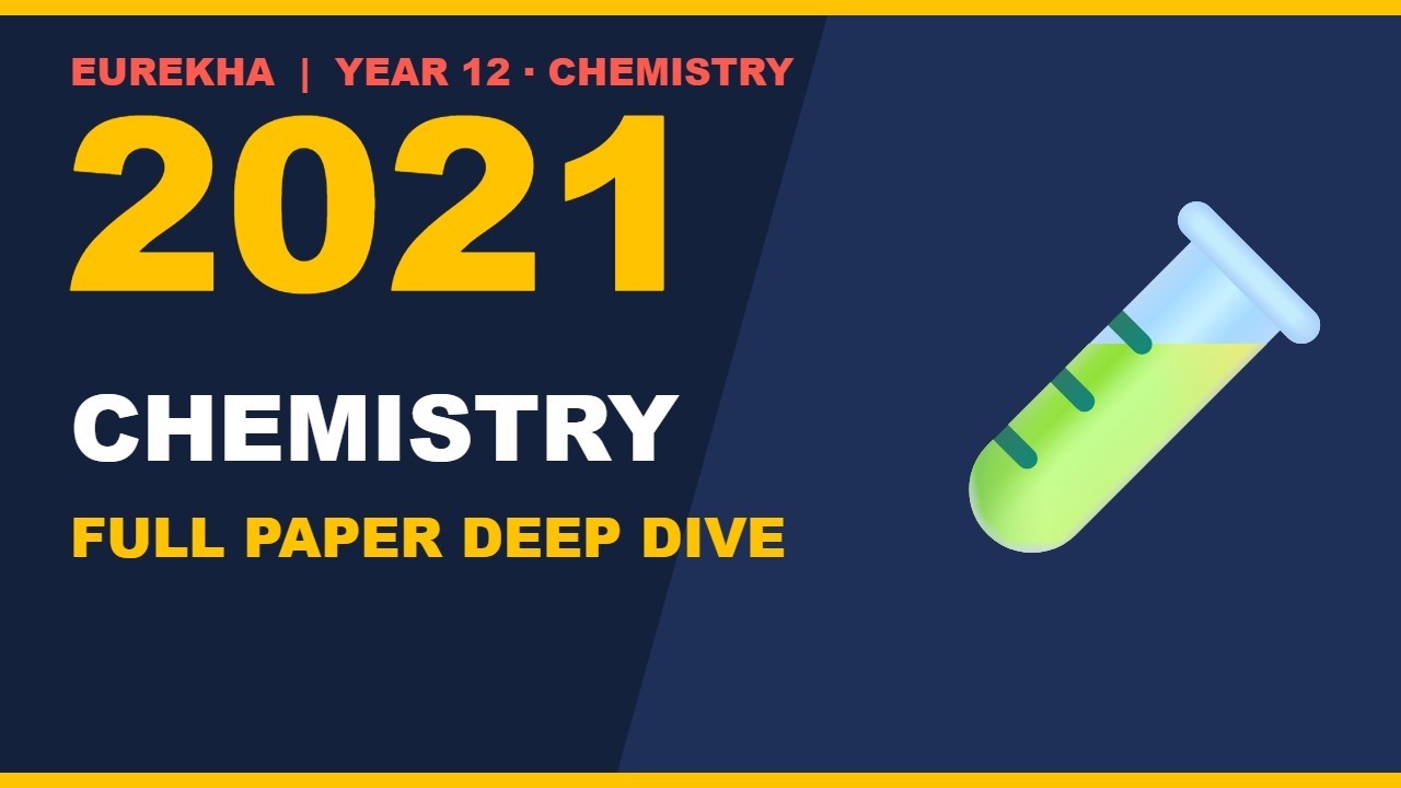 Crush Your Chemistry Exam: 2021 Paper Deep Dive
