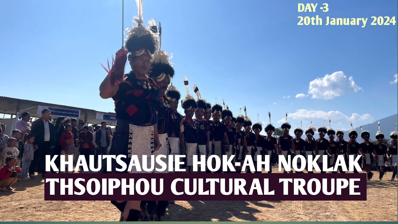 PRESENTING TSOIPHU CULTURAL TROUPES | khaozaosie hok-ah 2024 noklak displaying khiamniungan culture