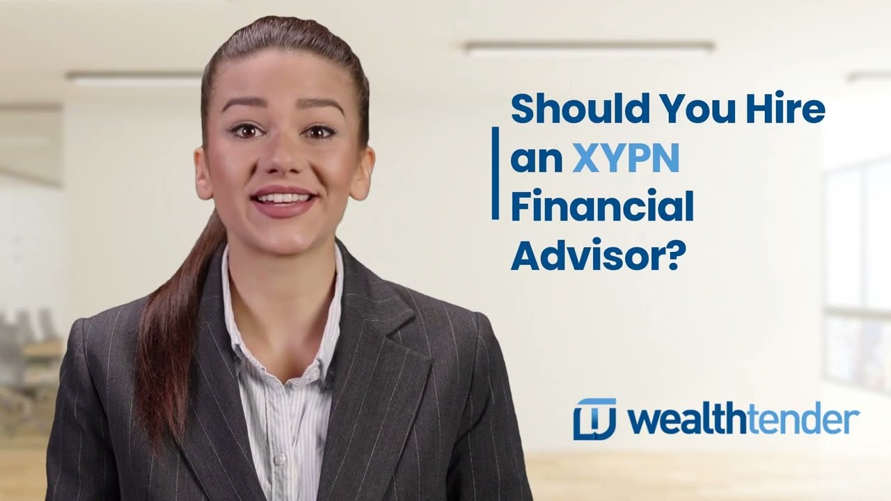 Should You Hire an XYPN Advisor? - Wealthtender