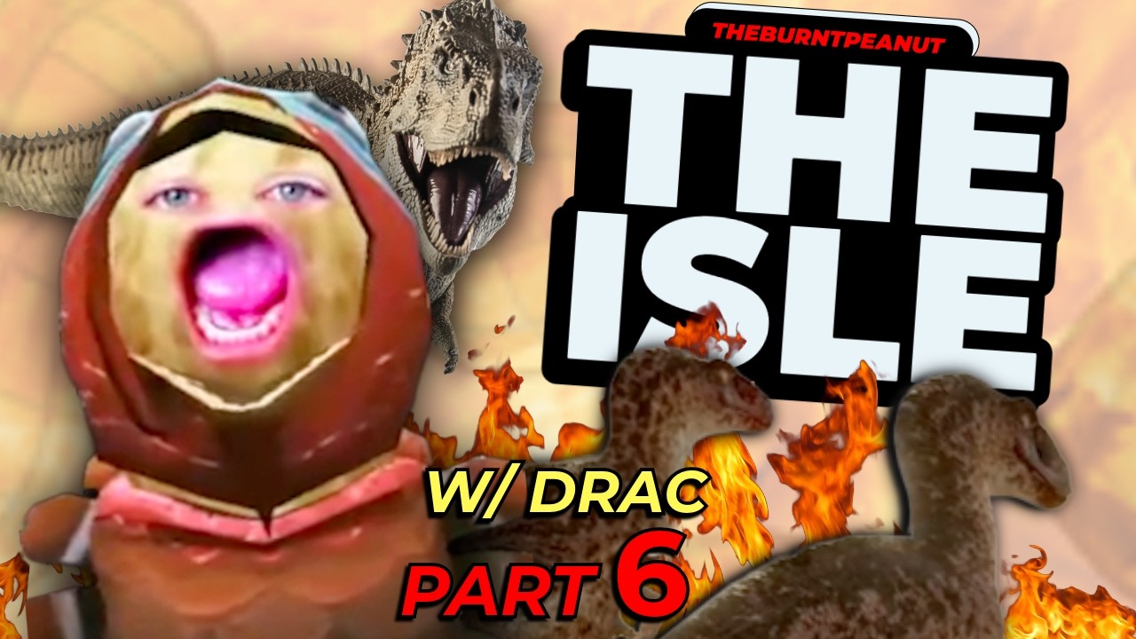 TheBurntPeanut Plays The Isle w/ Drac PART 6