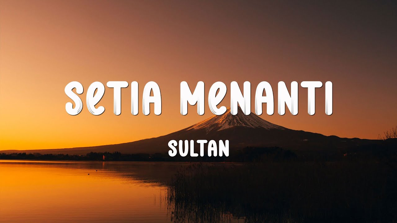 Sultan - Setia Menanti - Lirik