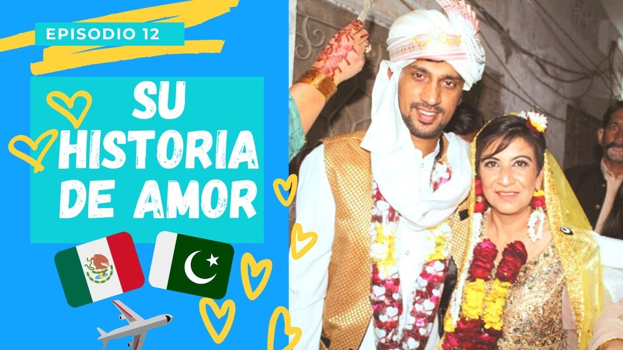 Episodio 12 Mexicana y Pakistani Mi viaje a Pakistan - Mi Boda Pakistani - Latina y Pakistani
