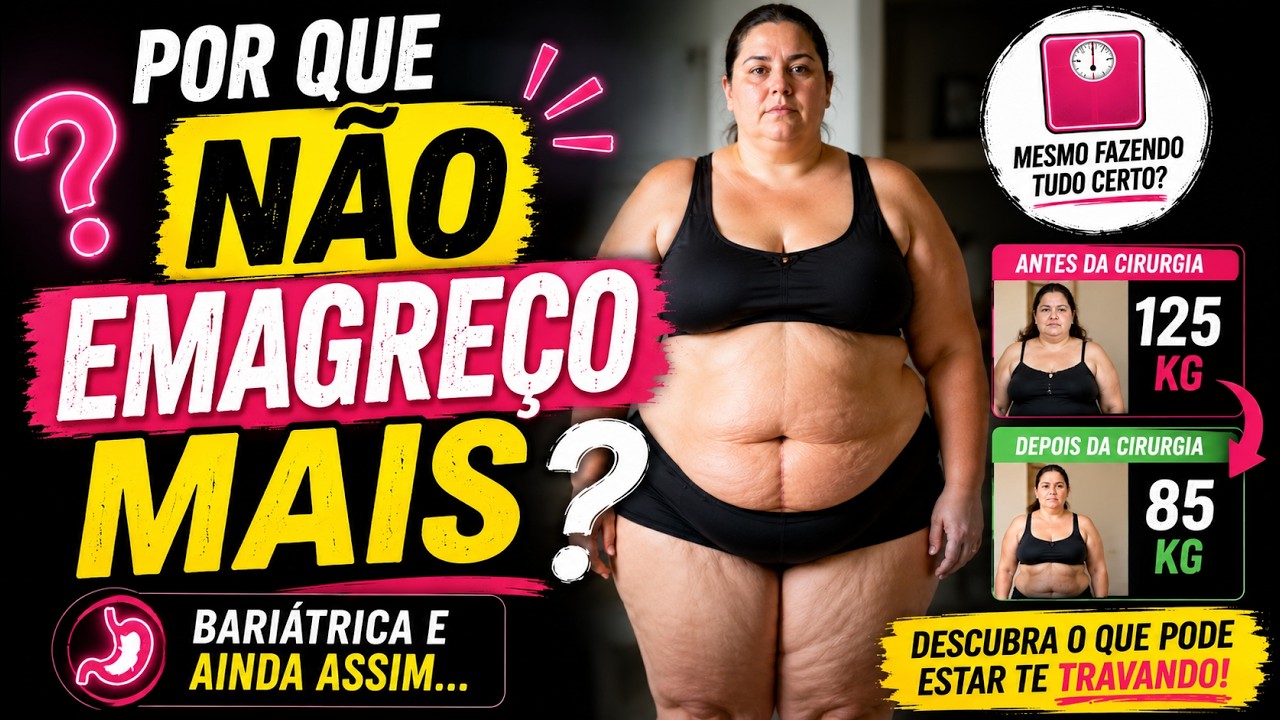 POR QUE É TÃO DIFÍCIL ELIMINAR PESO DEPOIS DE UM TEMPO DA BARIÁTRICA?