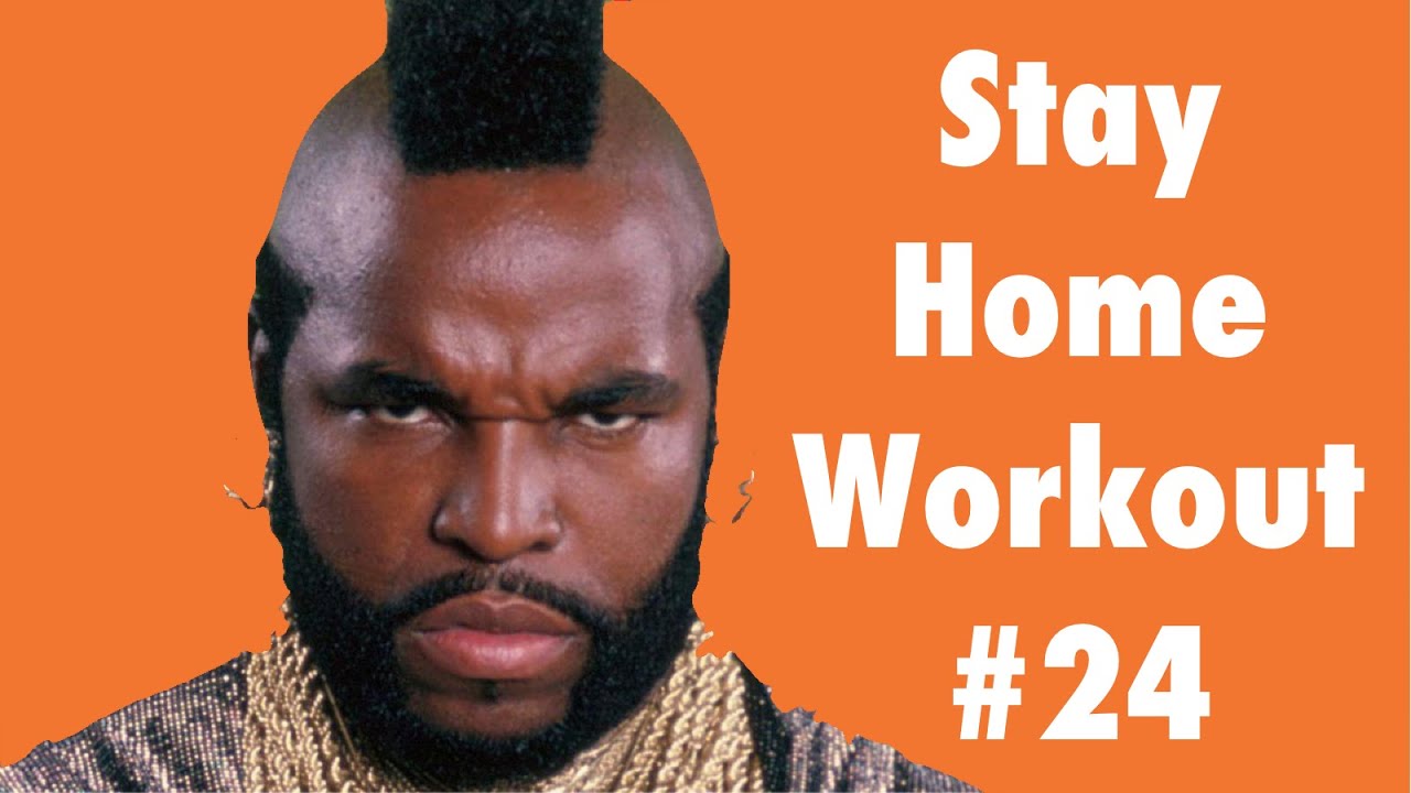 Stayhome Workout #24 (Feat. Mister T)