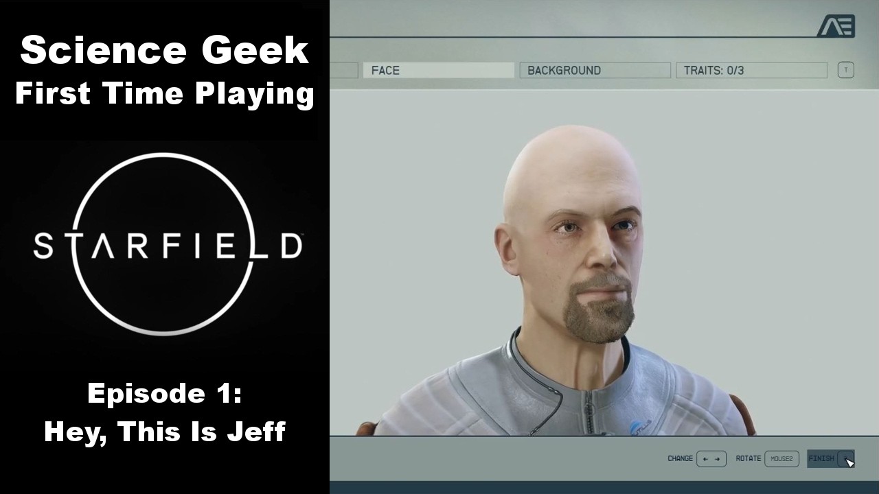 Starfield First Playthrough Part 1 - Hey, This Is Jeff!
