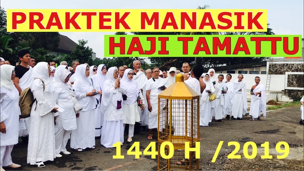Manasik Haji (Tamattu) || Haji 2019