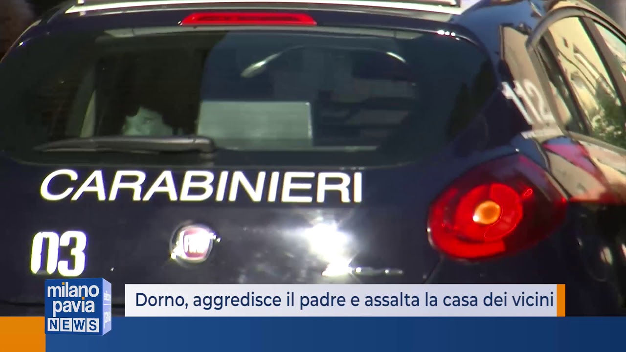 Dorno, aggredisce il padre e assalta la casa dei vicini