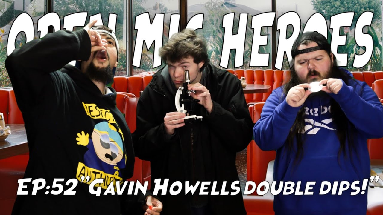 Open Mic Heroes - Episode 052: Gavin Howells Double Dips