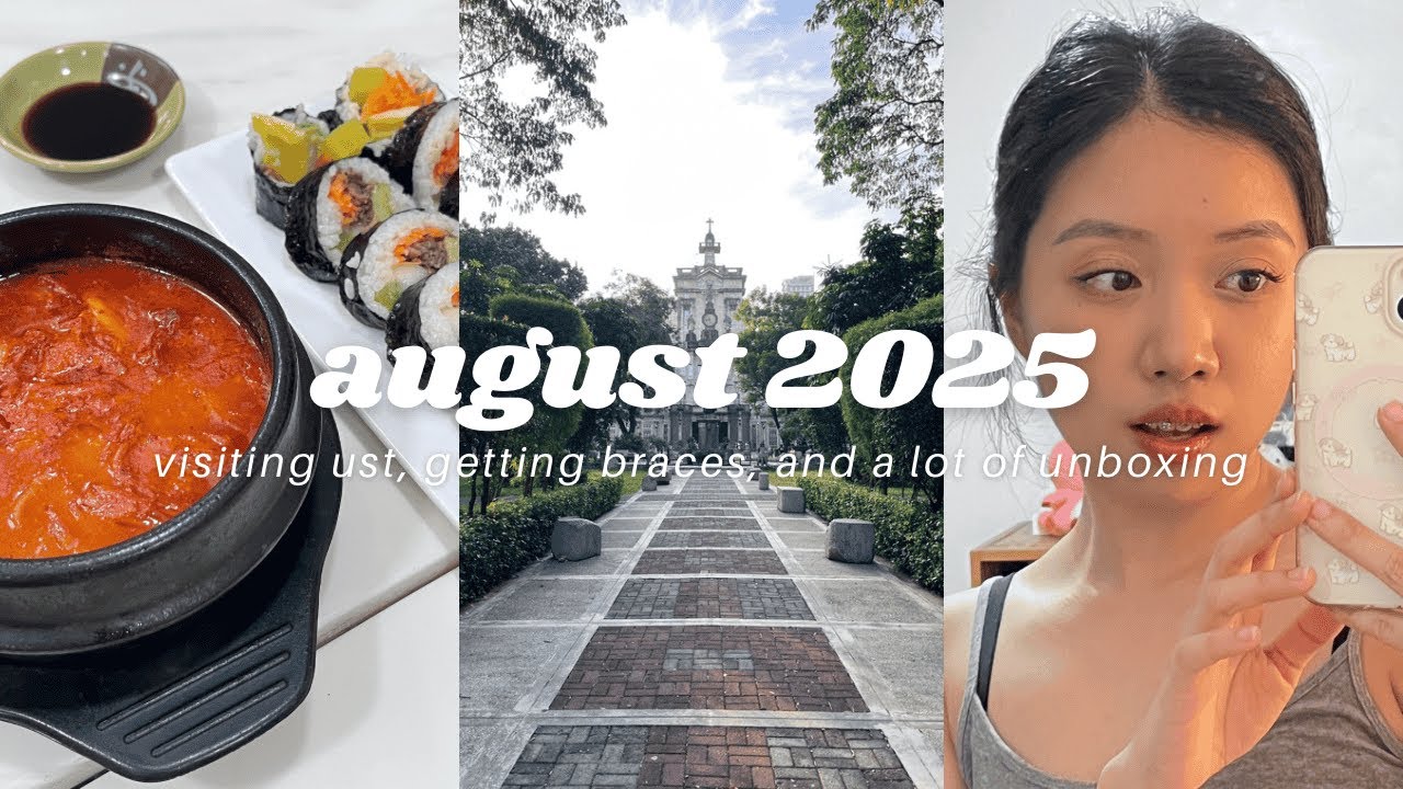 20s pov: august 2025 | online shopping galore(?), visiting ust, getting braces again