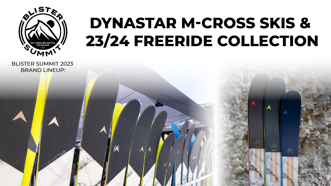 Новые лыжи M-Cross и коллекция фрирайда 2024 года от Dynastar | Линейка бренда Blister Summit