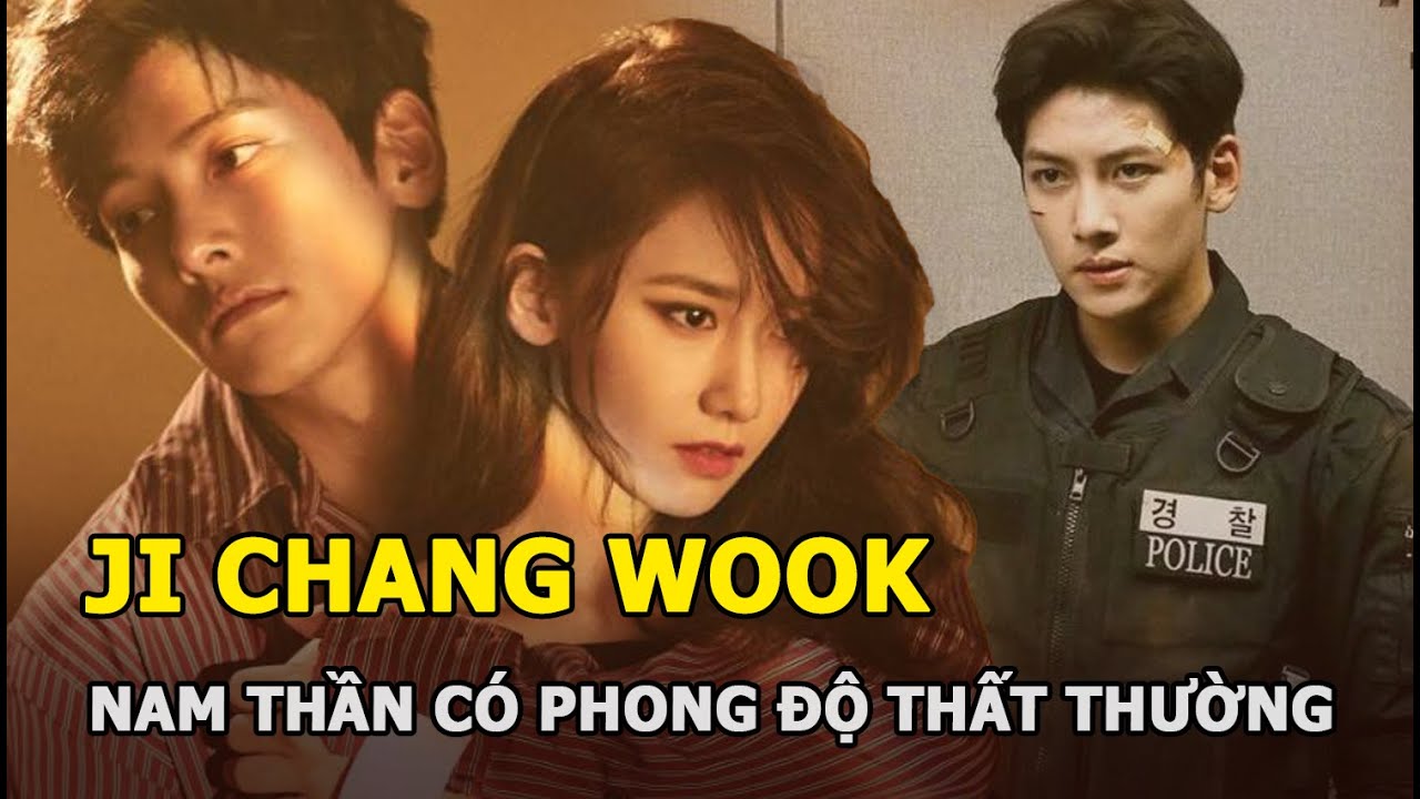 Ji Chang Wook - Nam thần màn ảnh có phong độ thất thường, từng vướng tin hẹn hò Yoona (SNSD)