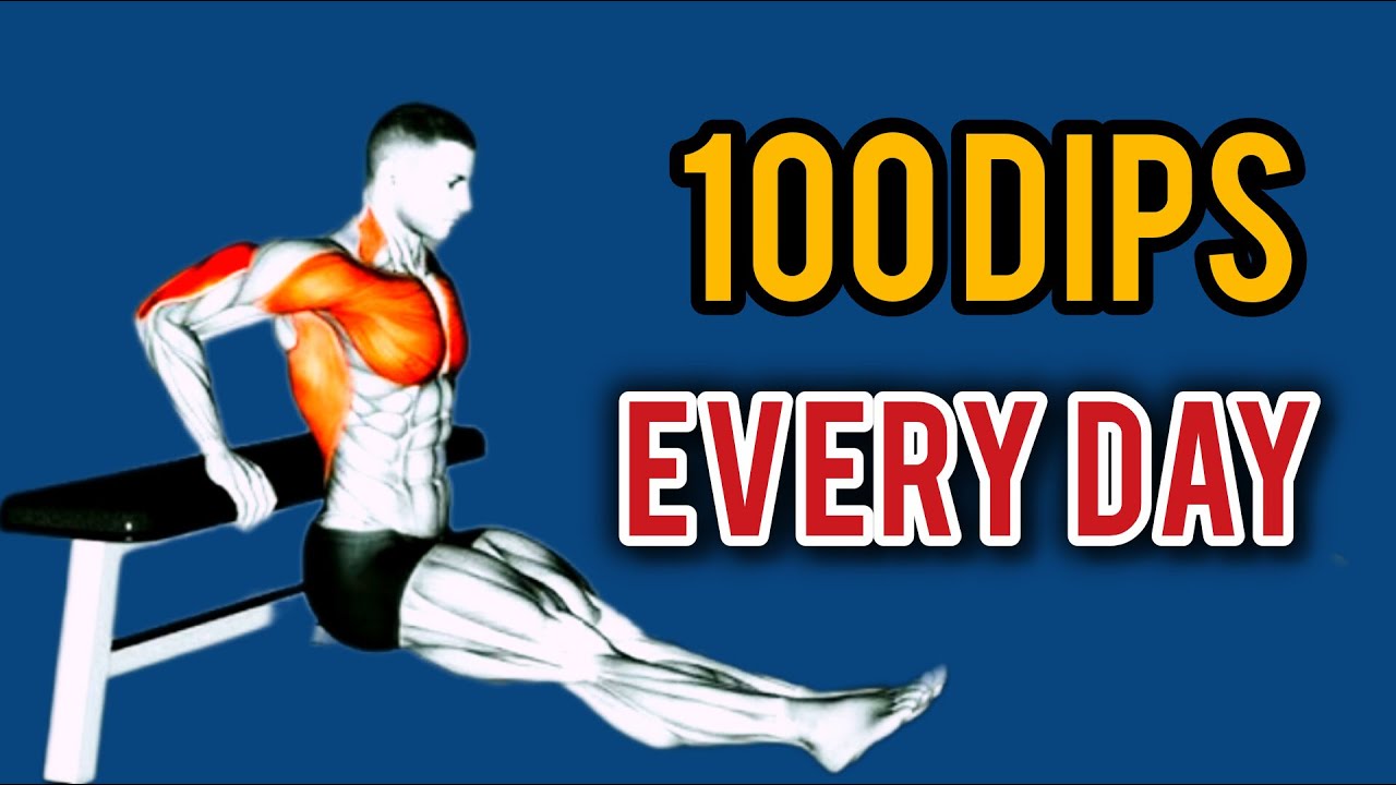 Do 100 dips every day and This will happen to your Body