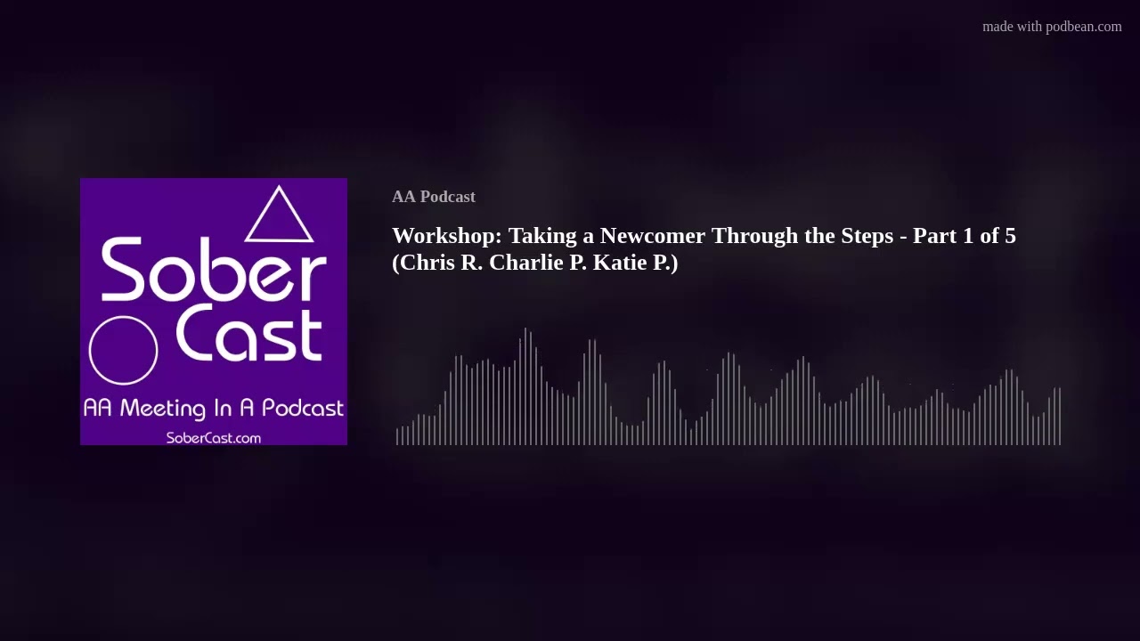 Workshop: Taking a Newcomer Through the Steps - Part 1 of 5 (Chris R. Charlie P. Katie P.)