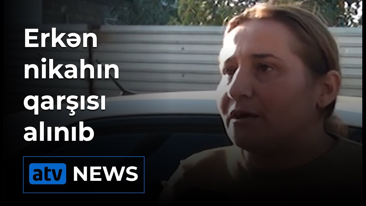 Daha bir erkən nikahın qarşısı alınıb