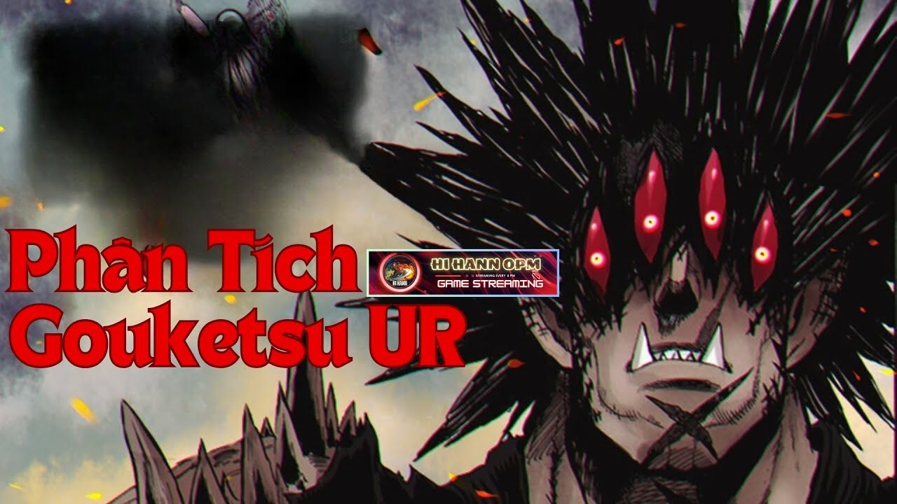 Tiêu Điểm Phân Tích Nhân Vật GOUKETSU UR Ra Mắt Sv SEA 1/11/2024 - One Punch Man The Strongest