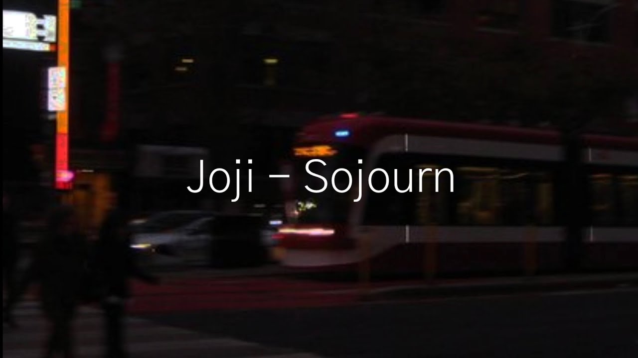 Joji - Sojourn 가사/해석