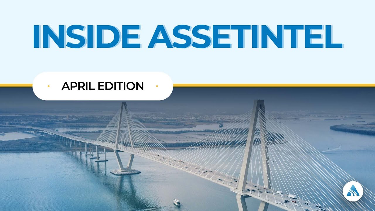 Inside AssetIntel&trade; &ndash; 2025 April Edition Spotlight | #newsletter #companyupdates #assetintel