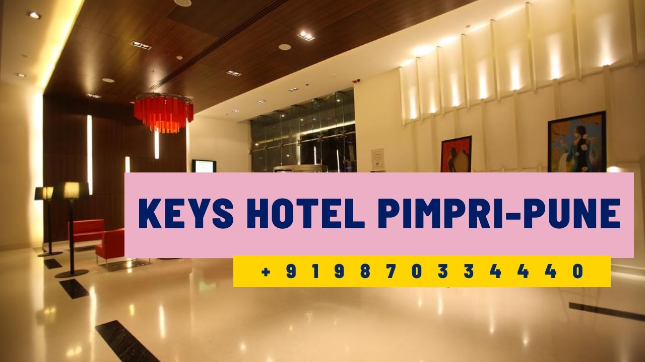 Keys Hotel Pimpri , Pune , India | 7428822220 |