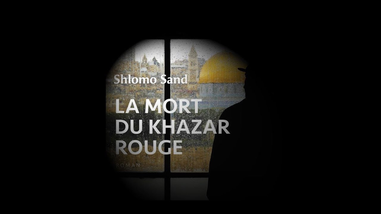La mort du Khazar rouge. Shlomo Sand.