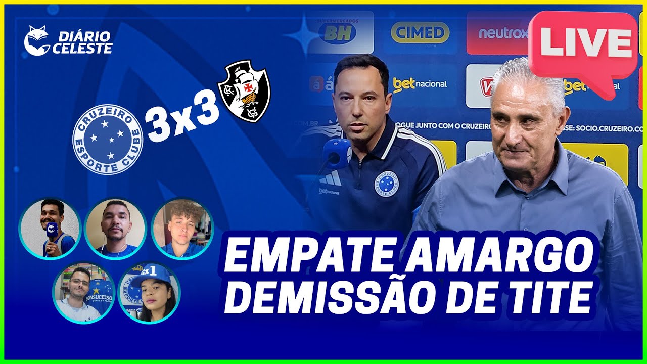 CRUZEIRO EMPATA COM O VASCO | DEMISSÃO DE TITE  | BUSCA POR NOVO TÉCNICO