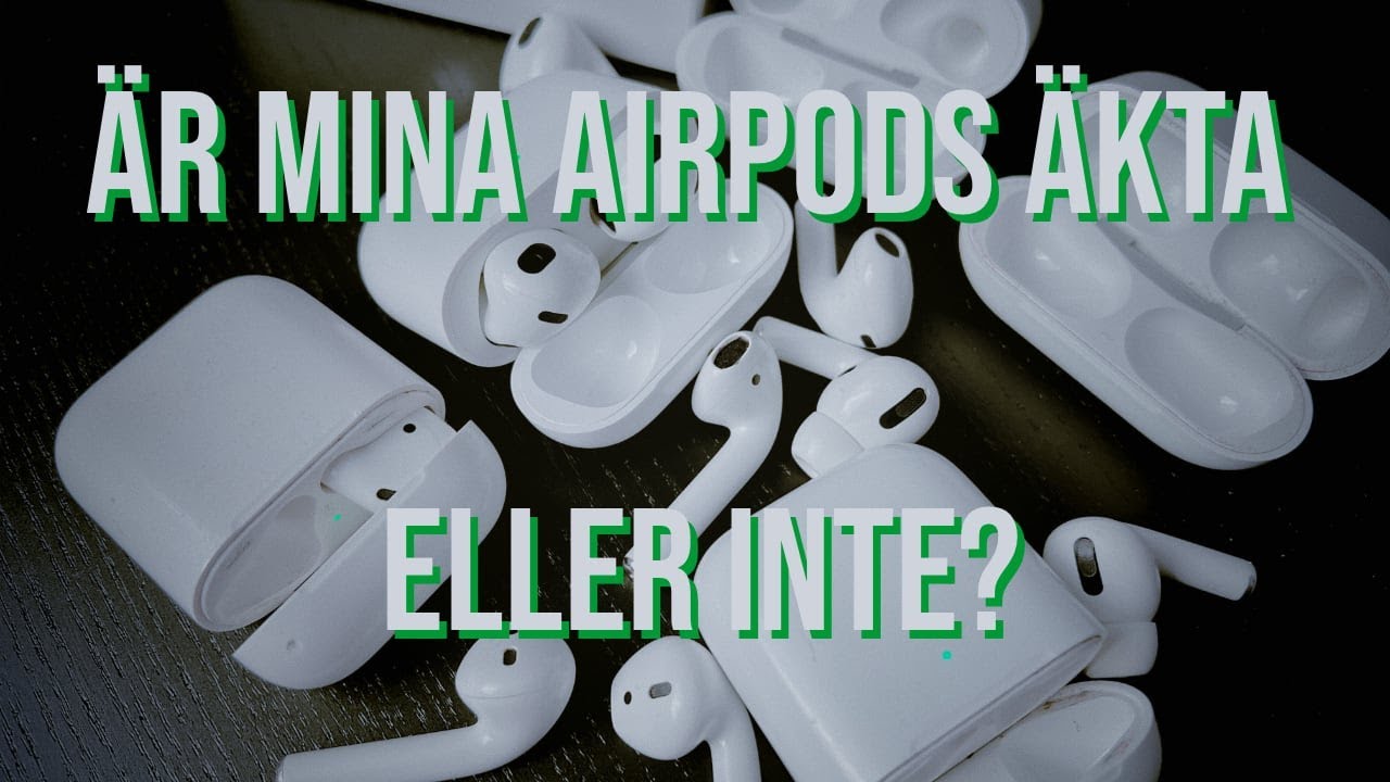 Är mina AirPods äkta eller inte?