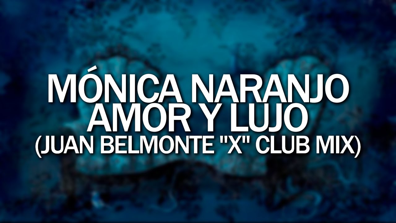 Mónica Naranjo - Amor y Lujo (Juan Belmonte 