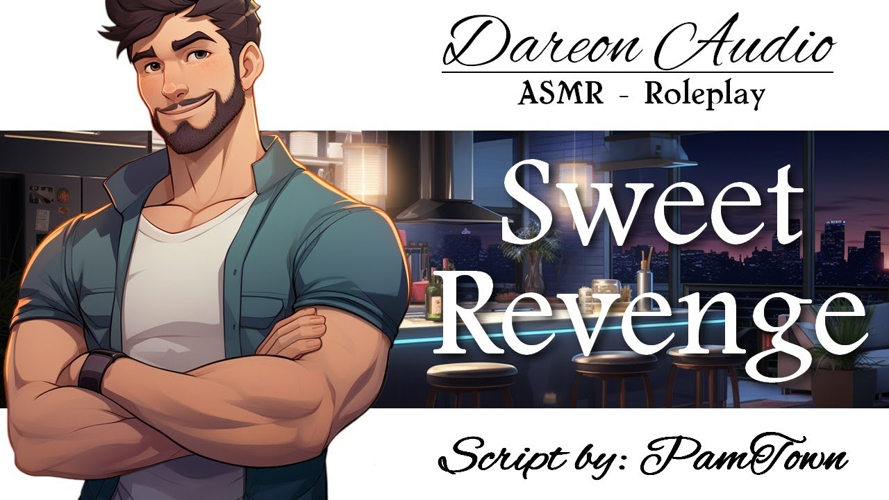 ASMR Voice: Sweet Revenge [Patreon Spicy Preview] [M4F] [Friends to Lovers] [Confession]