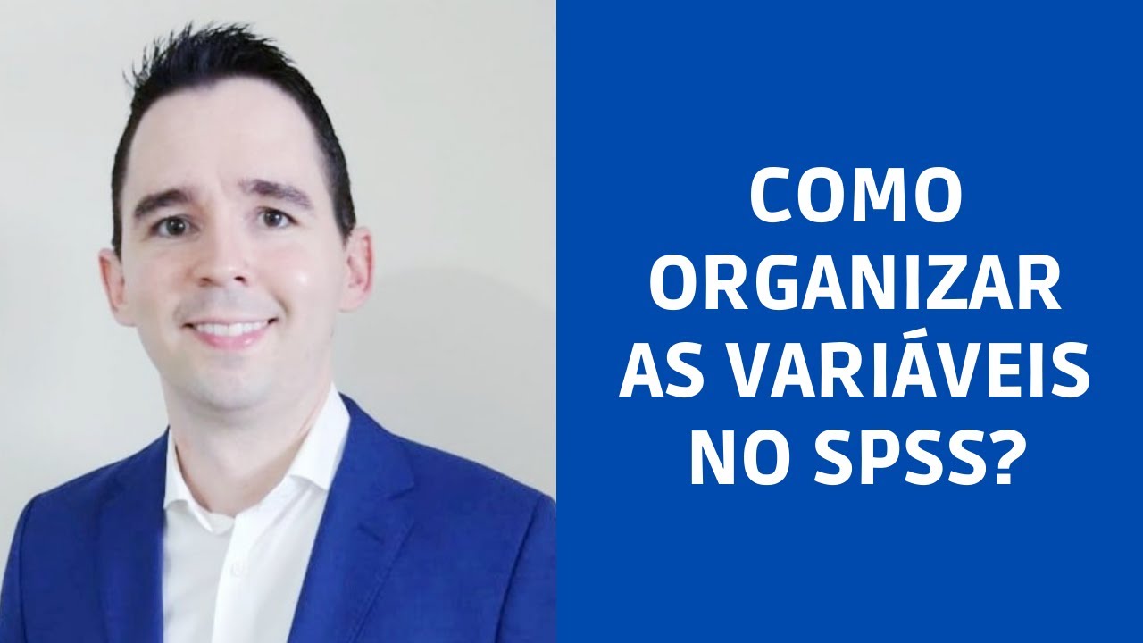 Como organizar as variáveis no SPSS