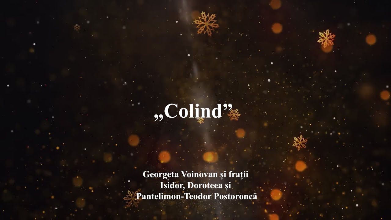 colind Georgeta Voinovan și frații Isidor, Doroteea și Pantelimon-Teodor Postoroncă