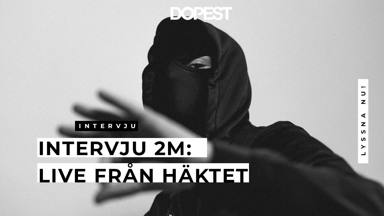 2M INTERVJU från häktet | DOPEST.se