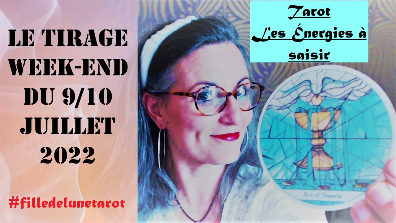 TIRAGE DU WEEKEND 9/10 JUILLET 2022 #filledelunetarot #guidance2022  #tarot