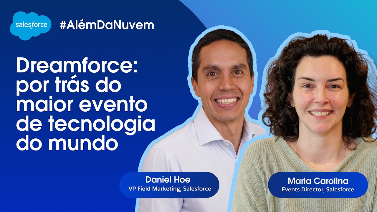 Marketing de Eventos: Como o Dreamforce Construiu uma Comunidade Global | Salesforce #AlémDaNuvem
