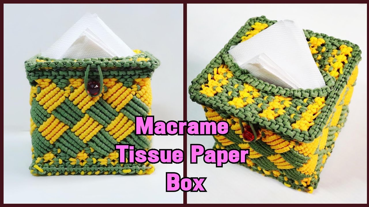 DIY /Macrame Tissue Paper Box Making / New Design