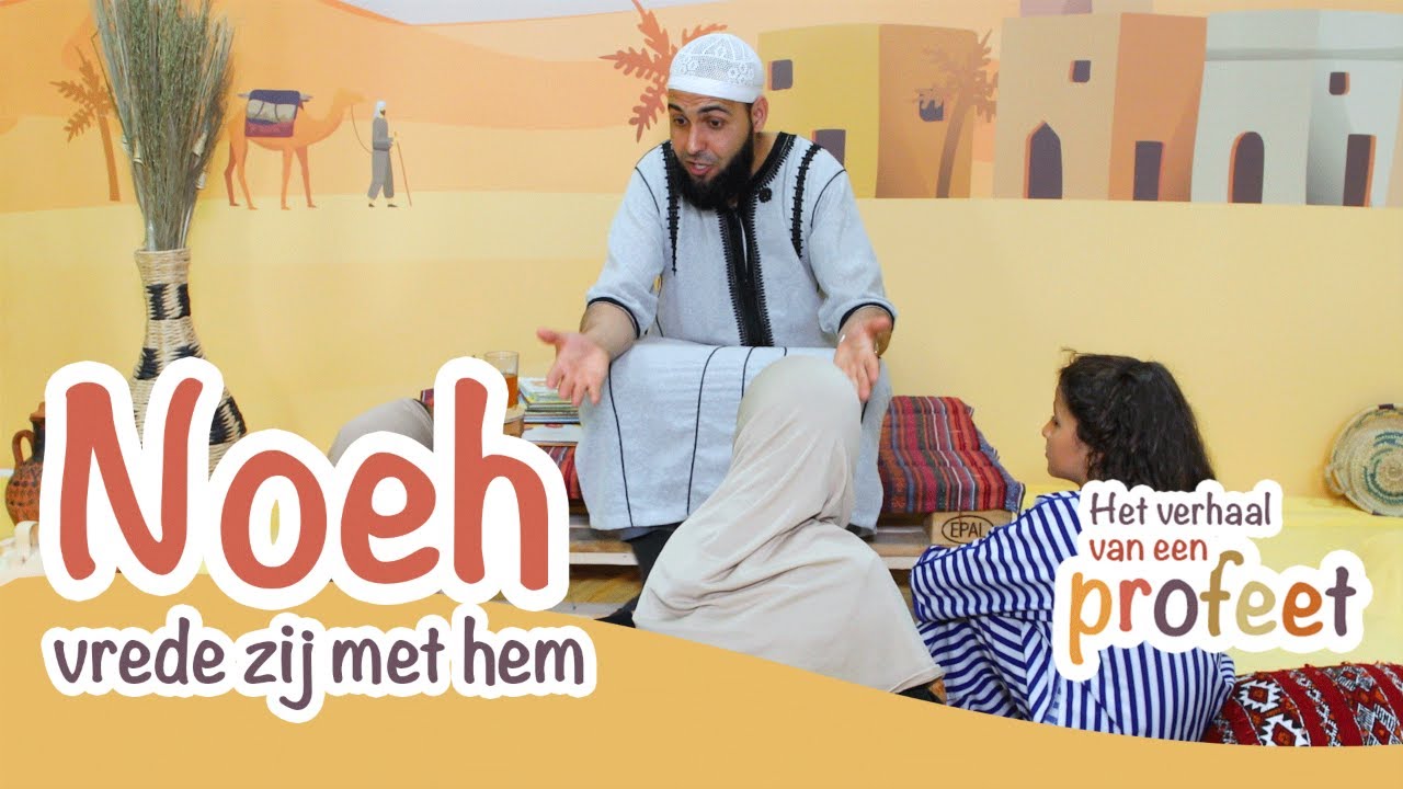 Het verhaal van een profeet | Noeh (vrede zij met hem)