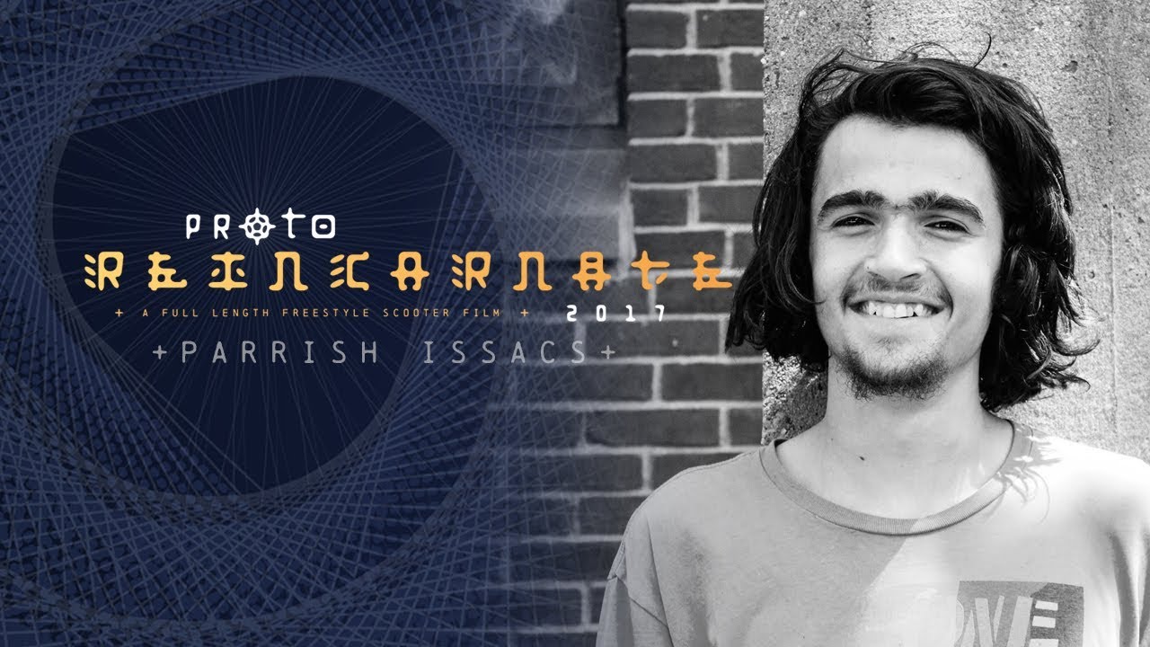 PROTO - Reincarnate 2017 - Parrish Issacs