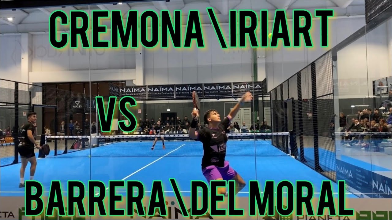 Cremona\Iriart VS Barrera\Del Moral - SemiFinale Azimut Open by Pianeta Padel