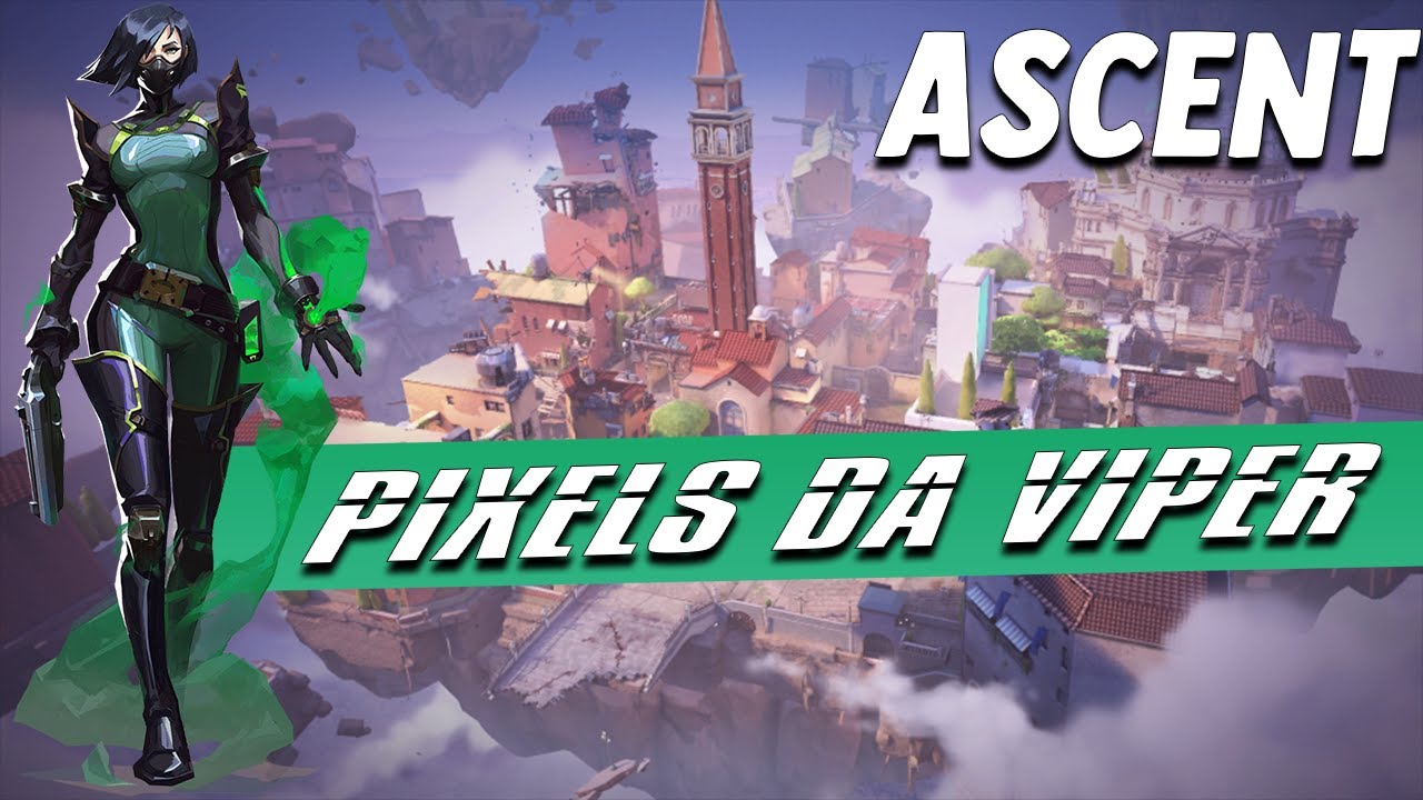 PIXELS DA VIPER NO MAPA ASCENT - VALORANT