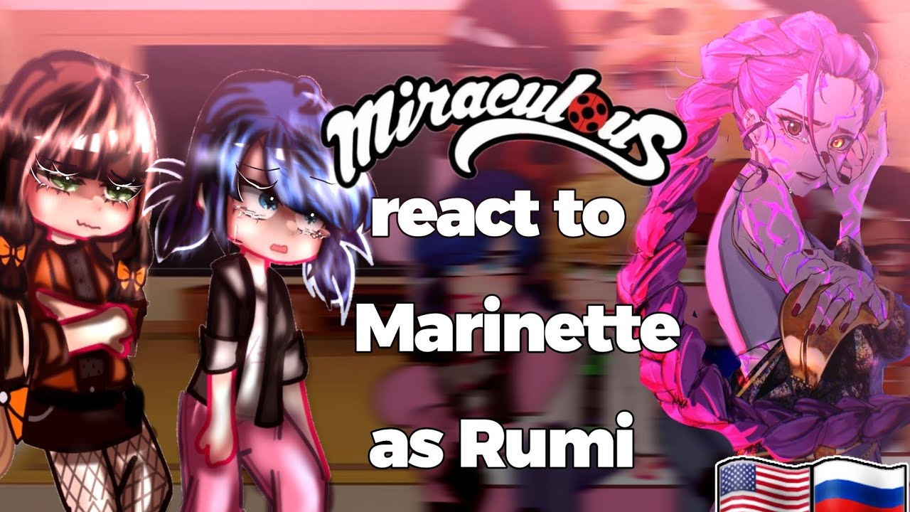 MLB react to Marinette as Rumi ||🇺🇲🇷🇺 gacha reaction || k pop demon hunters||  TocaSaraGacha Ladybug
