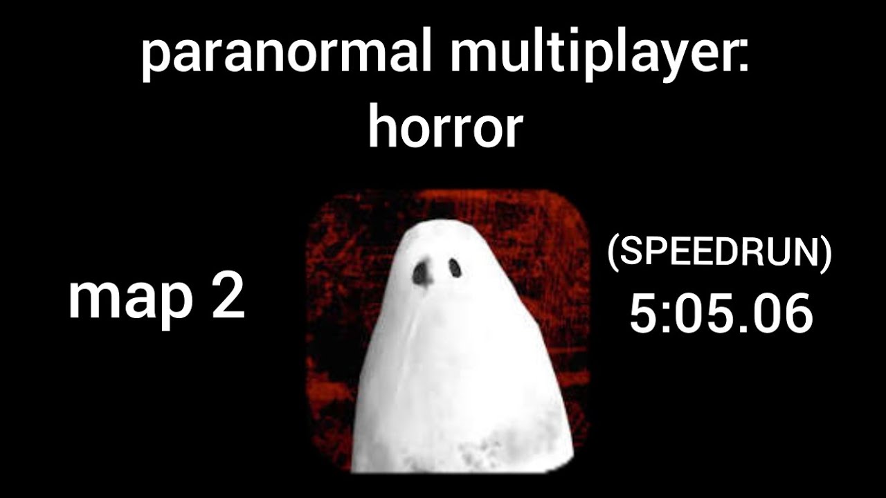 paranormal multiplayer: horror [SPEEDRUN] 5:05.06 WR on mobile