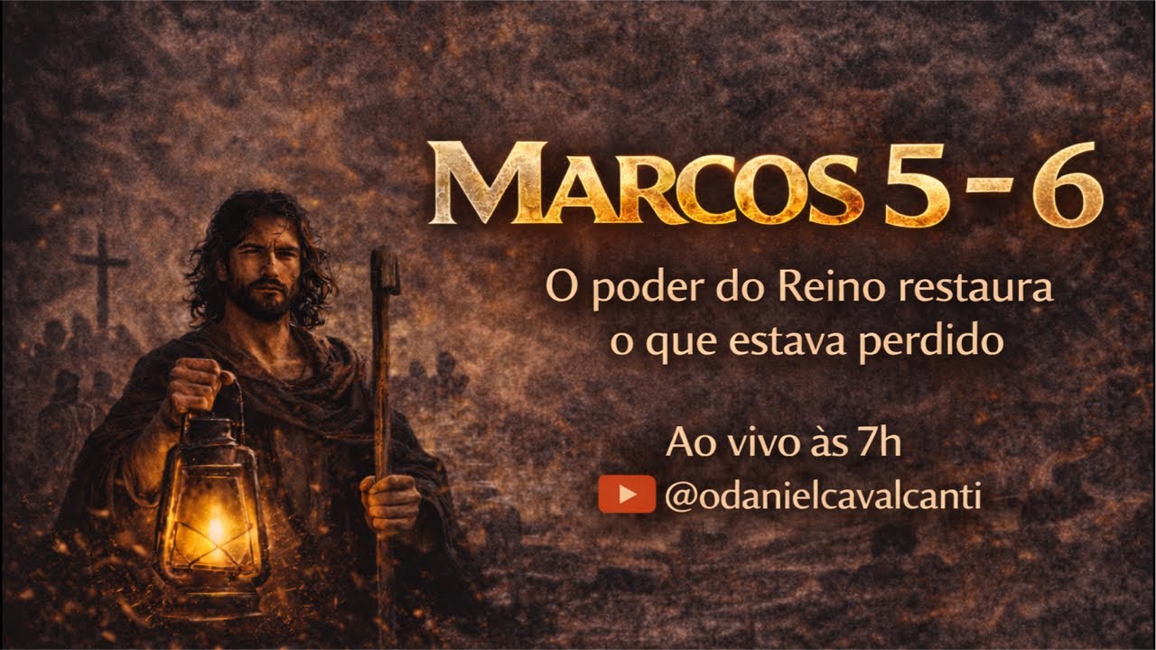 Marcos 5 - 6 | O poder do Reino restaura o que estava perdido @oDanielCavalcanti 