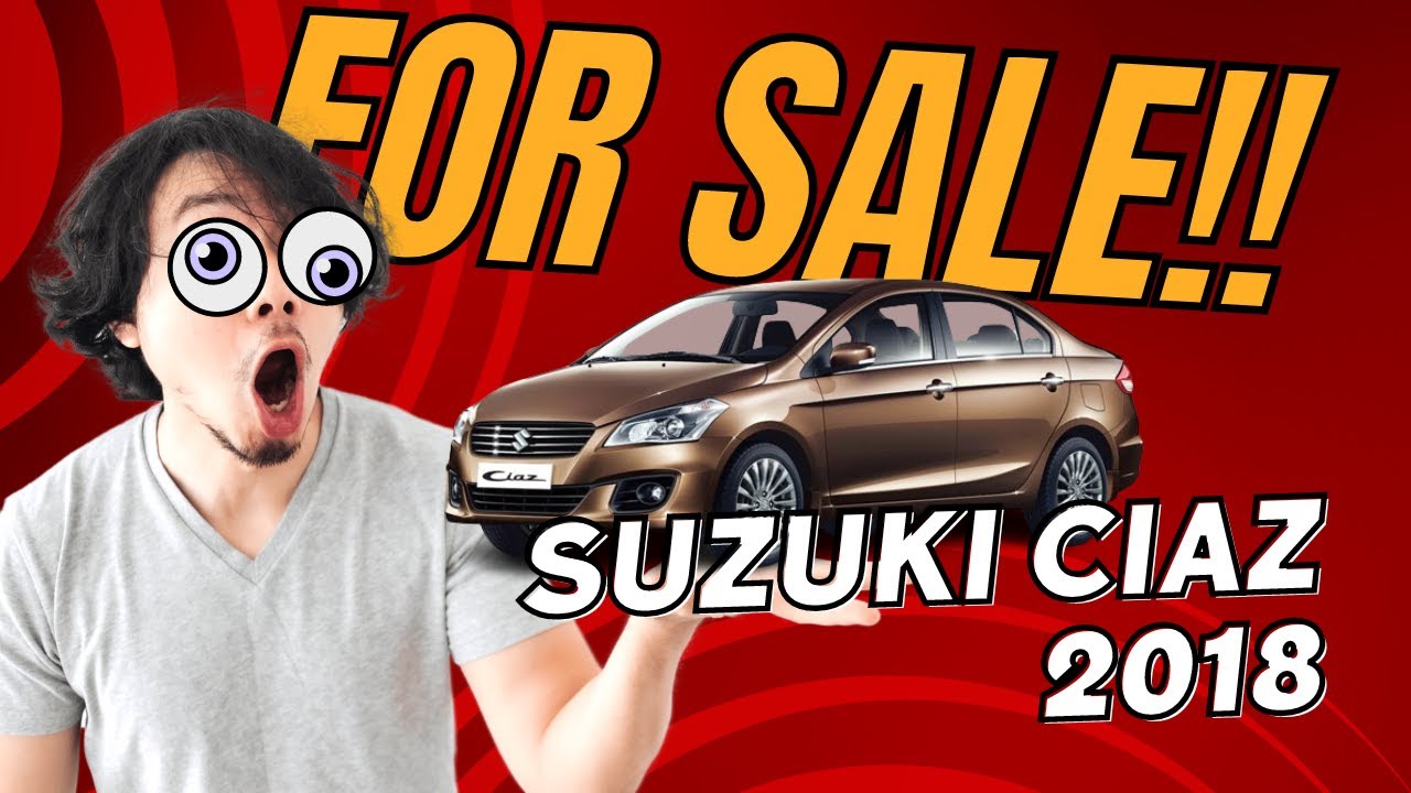 SUZUKI CIAZ 2018 || FOR SALE!