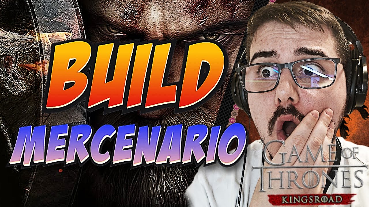 ¡LA MEJOR BUILD PARA MERCENARIO EN GAME OF THRONES KINGSROAD! ¡GUÍA MERCENARIO!
